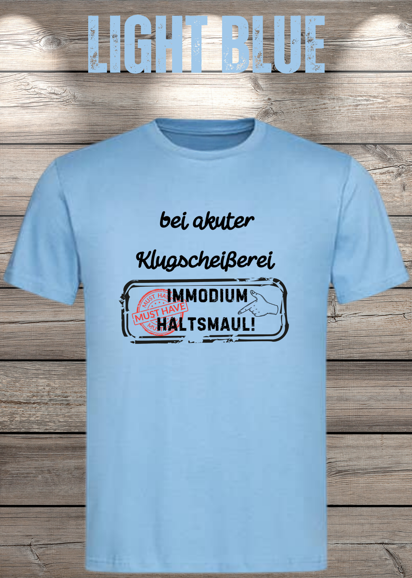 T-Shirt 'Bei akuter Klugscheisserei Immodium Halts Maul' - Witziges Anti-Besserwisser Shirt