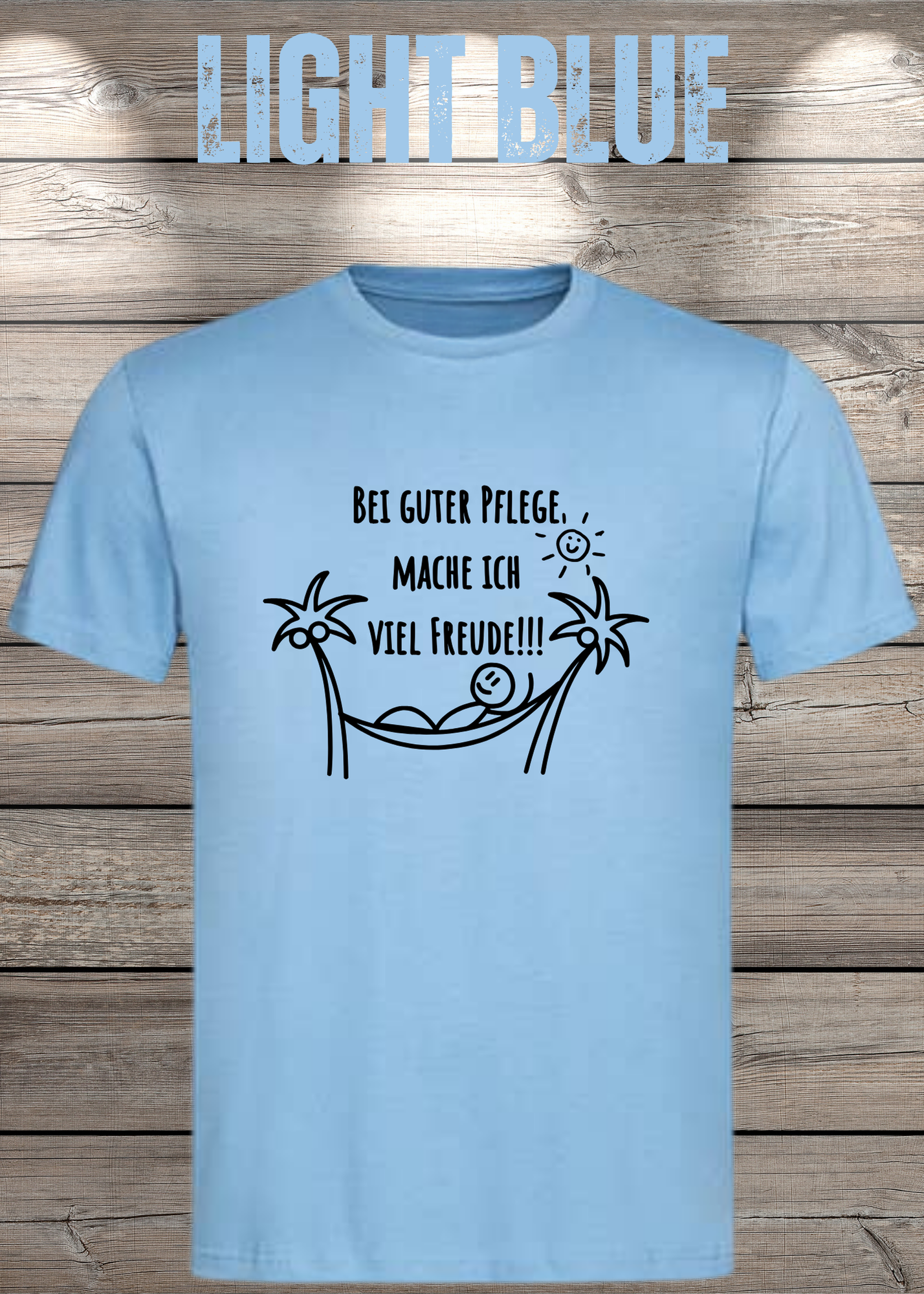 T-Shirt Unisex - Bei guter Pflege mache ich viel Freude - Geschenkidee Geburtstag Statement