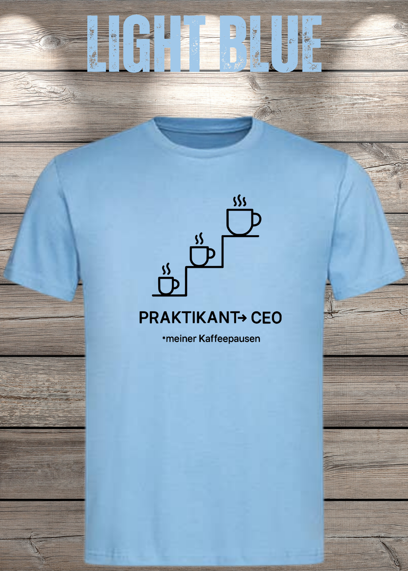 Unisex T-Shirt: Praktikant CEO meiner Kaffeepausen