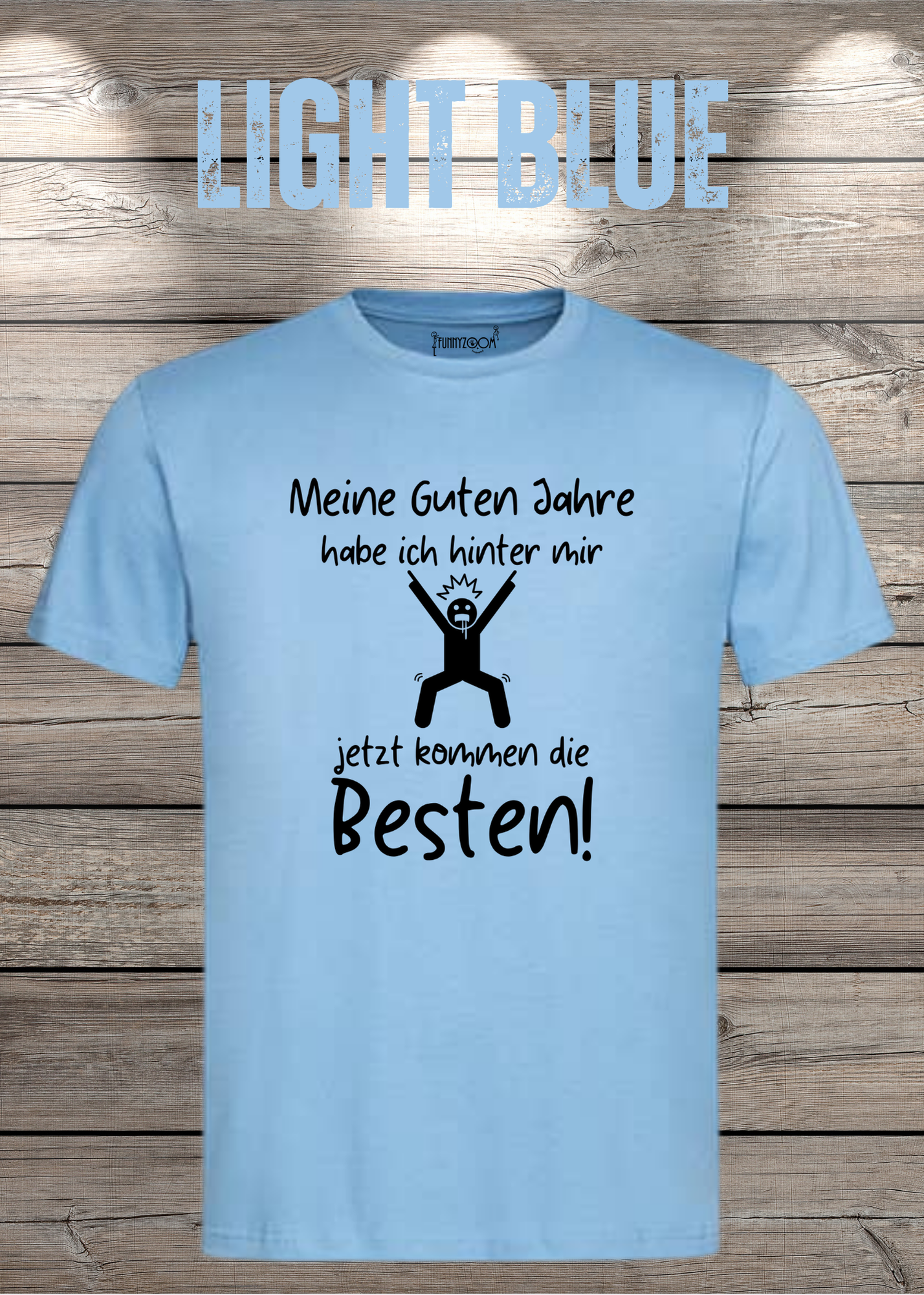 Meine guten Jahre habe ich hinter mir – Lustiges Rentner T-Shirt