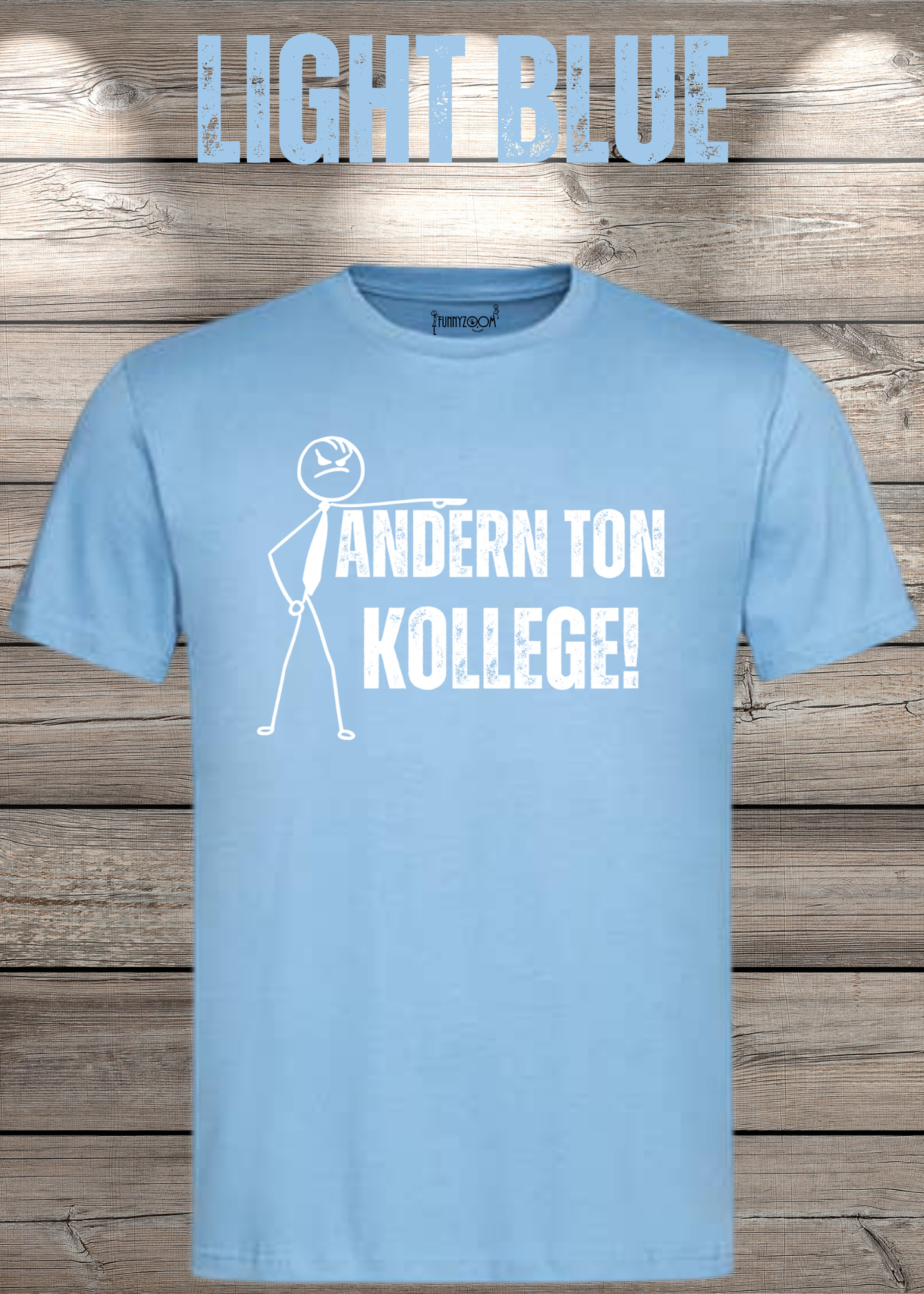 T-Shirt 'Andern Ton Kollege!' - Witziges Geschenk für Büro & Alltag