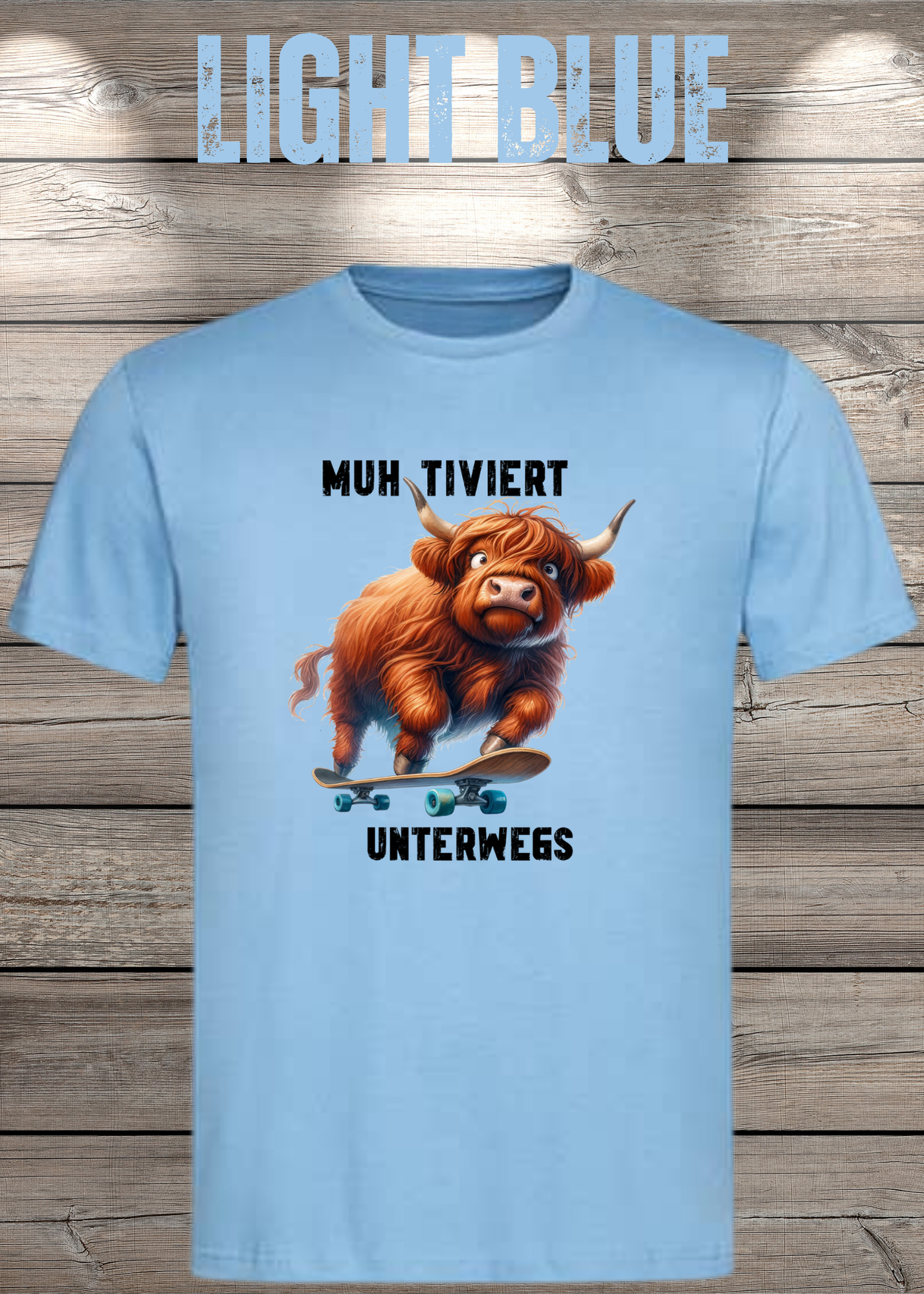 Highland Kuh Unisex T-Shirt Muh-tiviert unterwegs! Skateboard Kuh