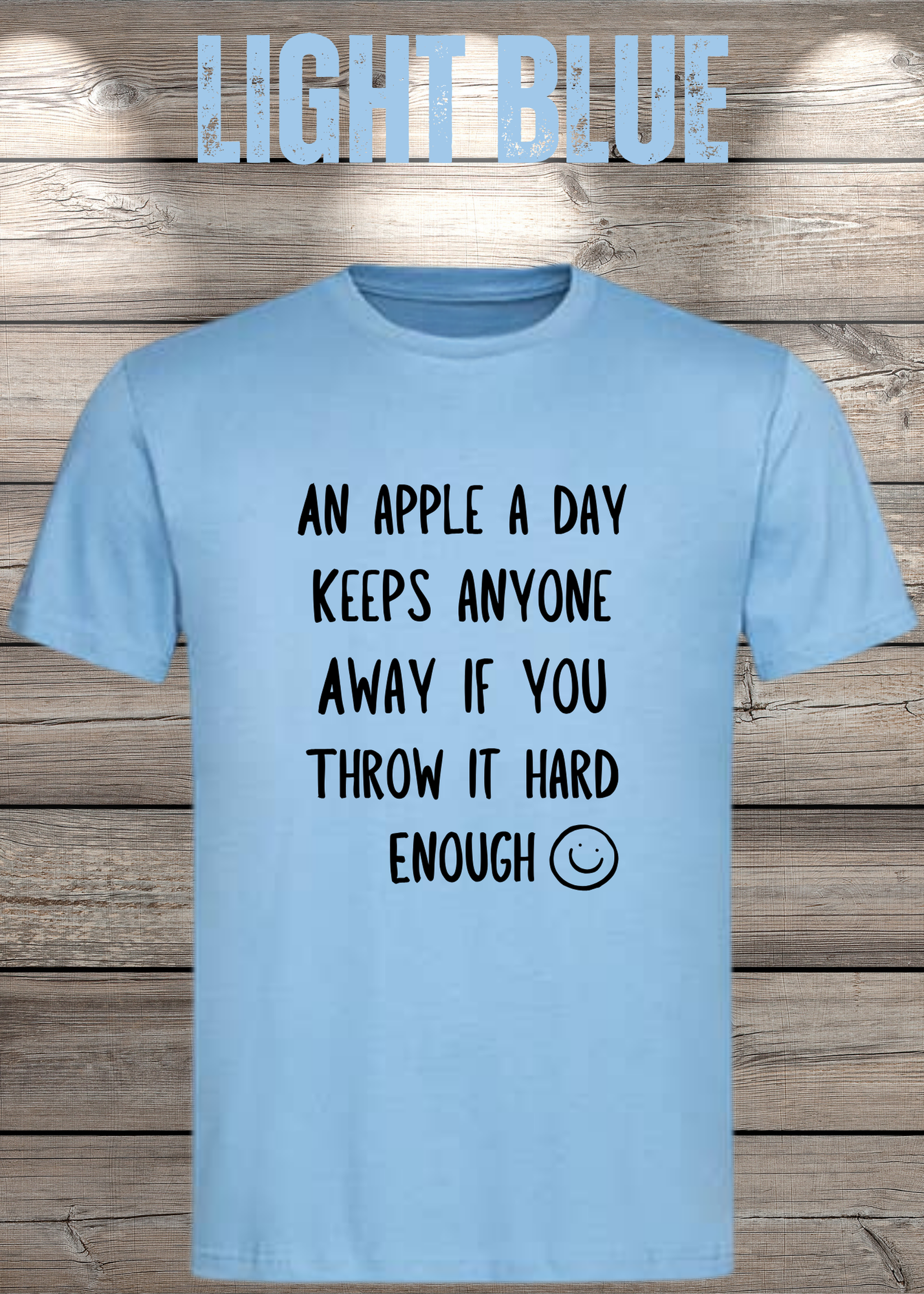 T-Shirt An Apple a Day Keeps Anyone Away - Lustiger Spruch Geschenkidee Geburtstag Unisex