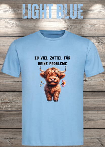 Unisex-T-Shirt „Zu viel Zottel für deine Probleme“ in Light Blue.