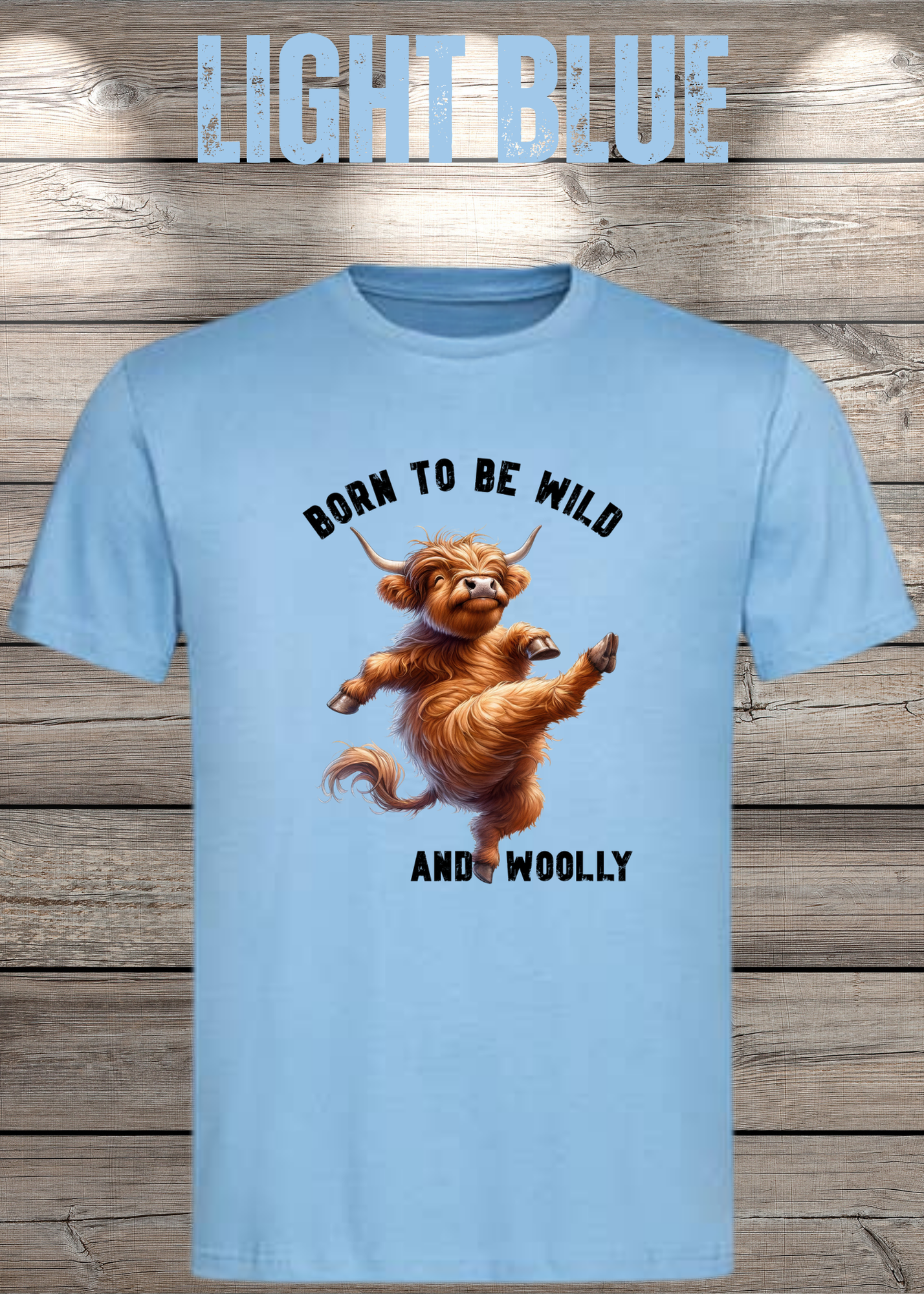 Highland Kuh T-Shirt Born to be Wild and Woolly - Sarkastisches Faulpelz Design