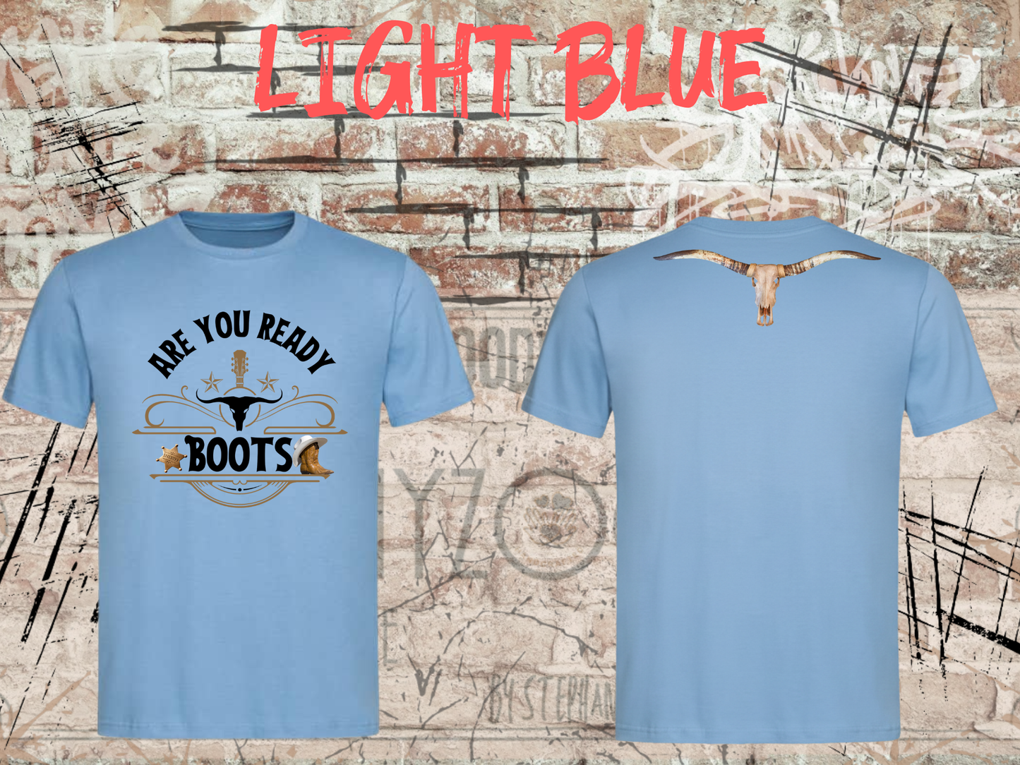 Are You Ready Boots? - Western T-Shirt Cowboy Cowgirl Langhorn