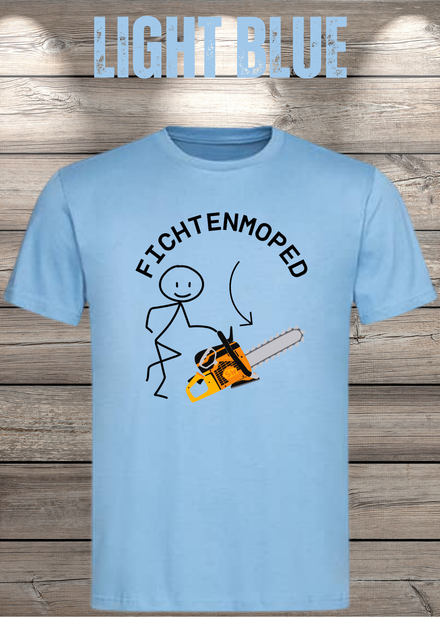 Fichtenmoped Kettensäge T-Shirt - Holzfäller Humor & Waldarbeit