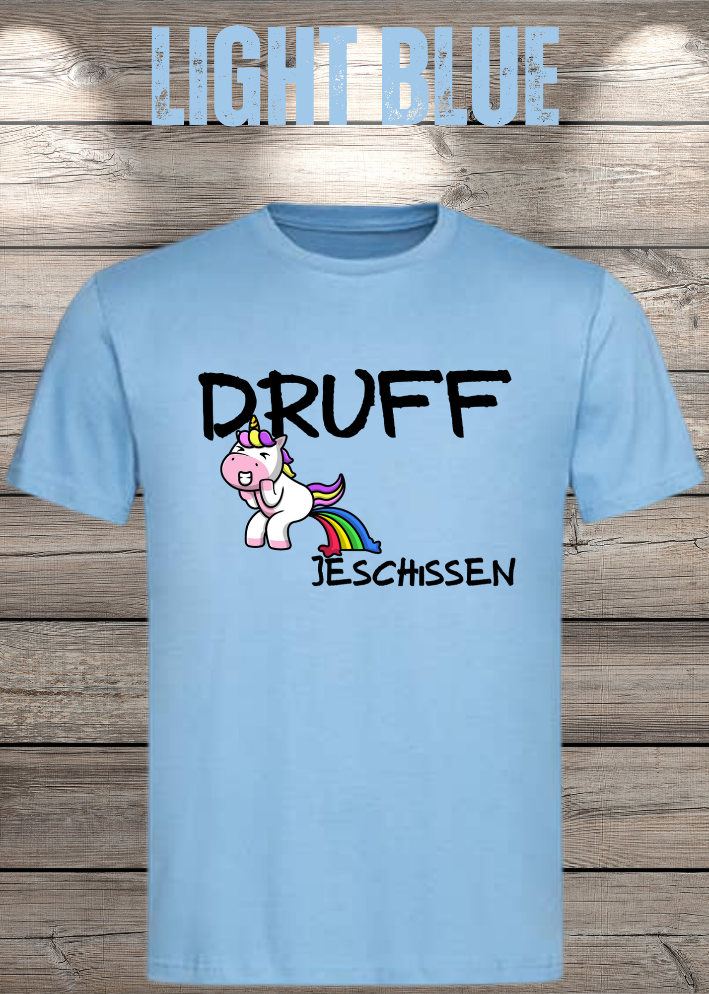 T-Shirt Druff jeschissen Einhorn - Lustige Sprüche Geschenkidee Geburtstag Freizeit Unisex