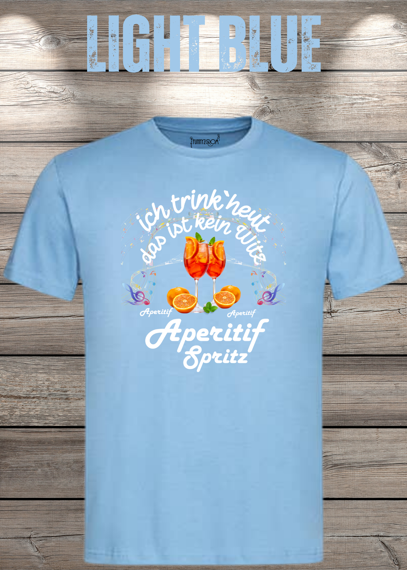 T-Shirt 'Heute trinke ich und das ist kein Witz Aperitif Spritz' - Lustiges Geschenk Unisex