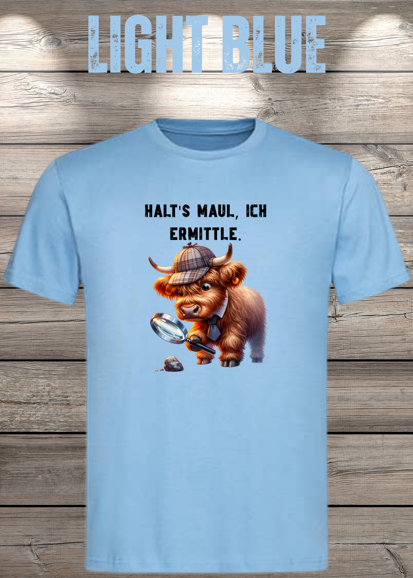Highland Kuh Unisex T-Shirt - Haltś maul, ich ermittle! - Lustiges Detektiv-Shirt