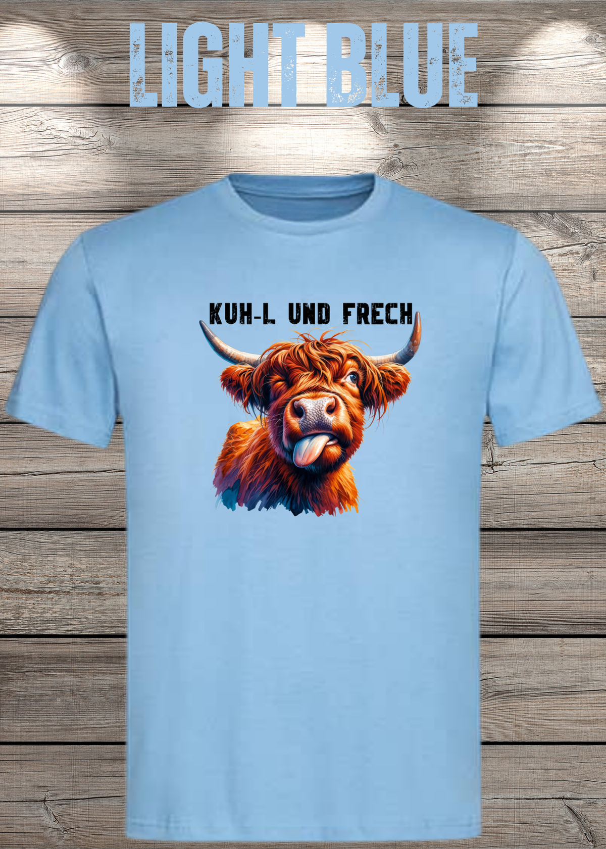 Unisex-T-Shirt „KUH-L UND FRECH“ in Light Blue.