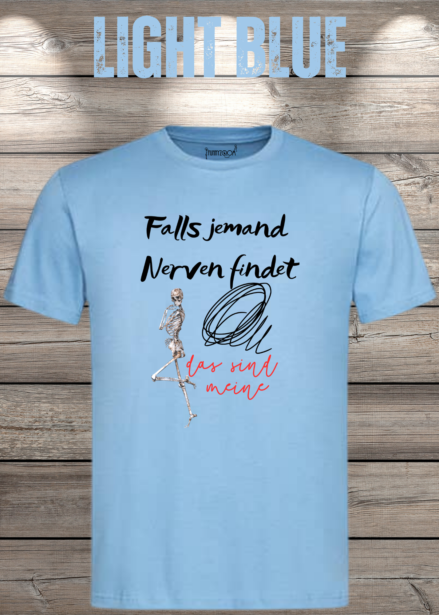 T-Shirt 'Falls jemand Nerven findet das sind meine' - Witziges Geschenk Unisex