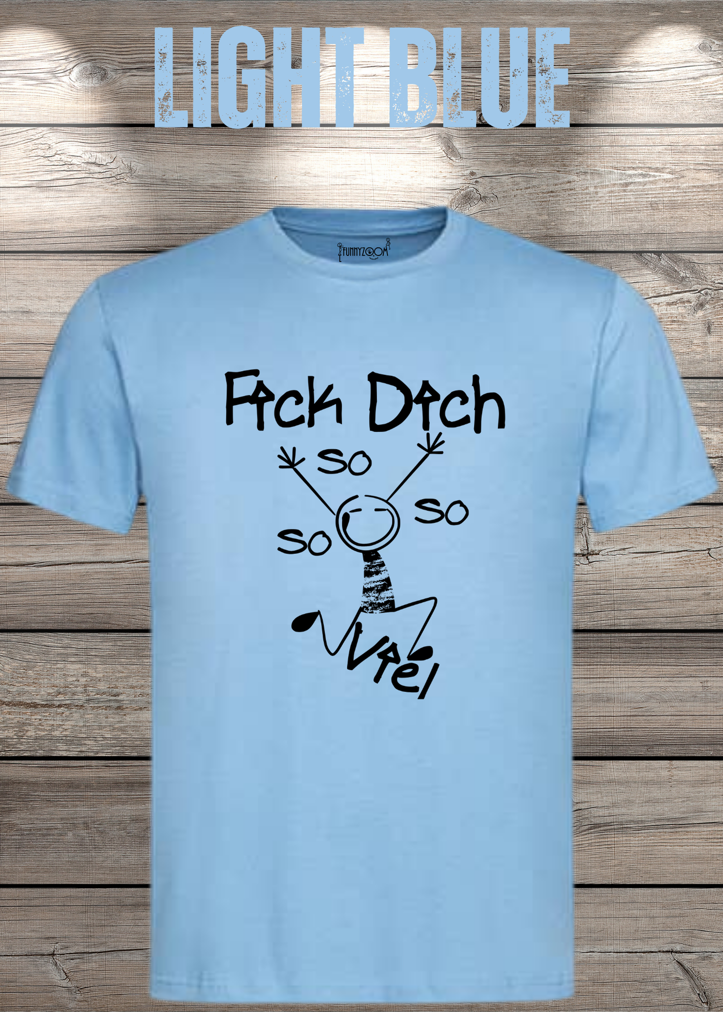 T-Shirt 'Fick Dich So So So So viel' - Lustiges Statement Geschenk Unisex
