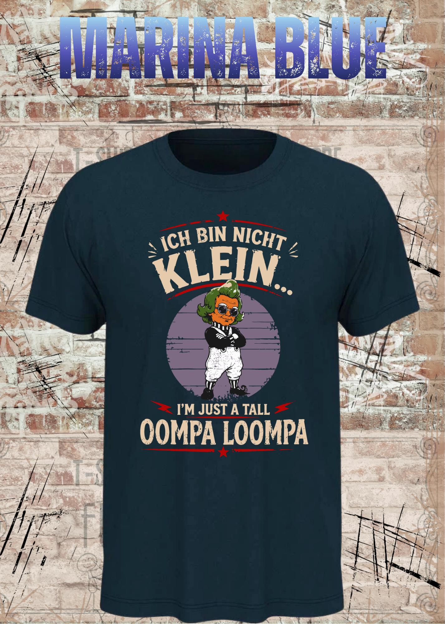 Ich bin nicht klein... I'm Just A Tall Oompa Loompa – Lustiges Vintage T-Shirt für Damen & Herren