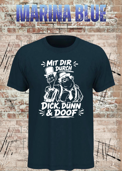 Mit dir durch Dick, Dünn & Doof T-Shirt in Marina Blue.