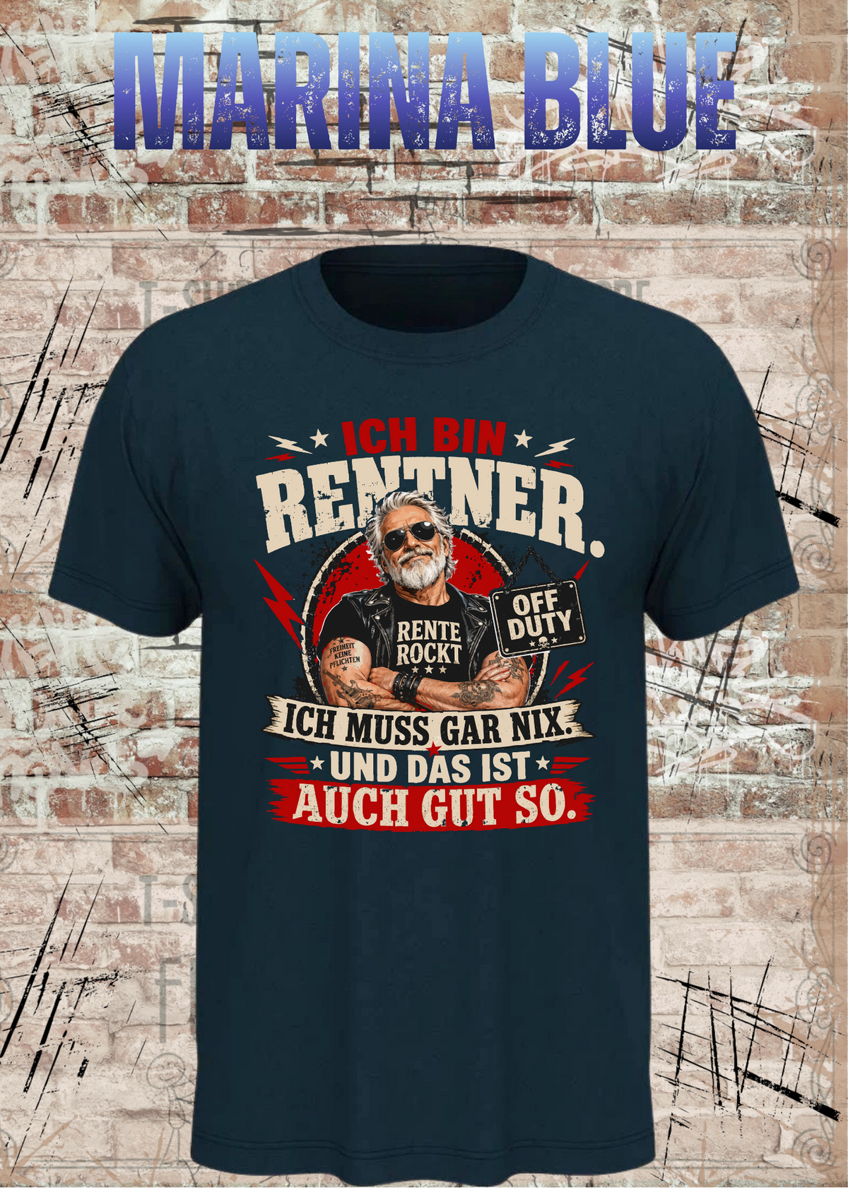 Ich bin Rentner – Ich muss gar nix | Rockiges Ruhestand T-Shirt