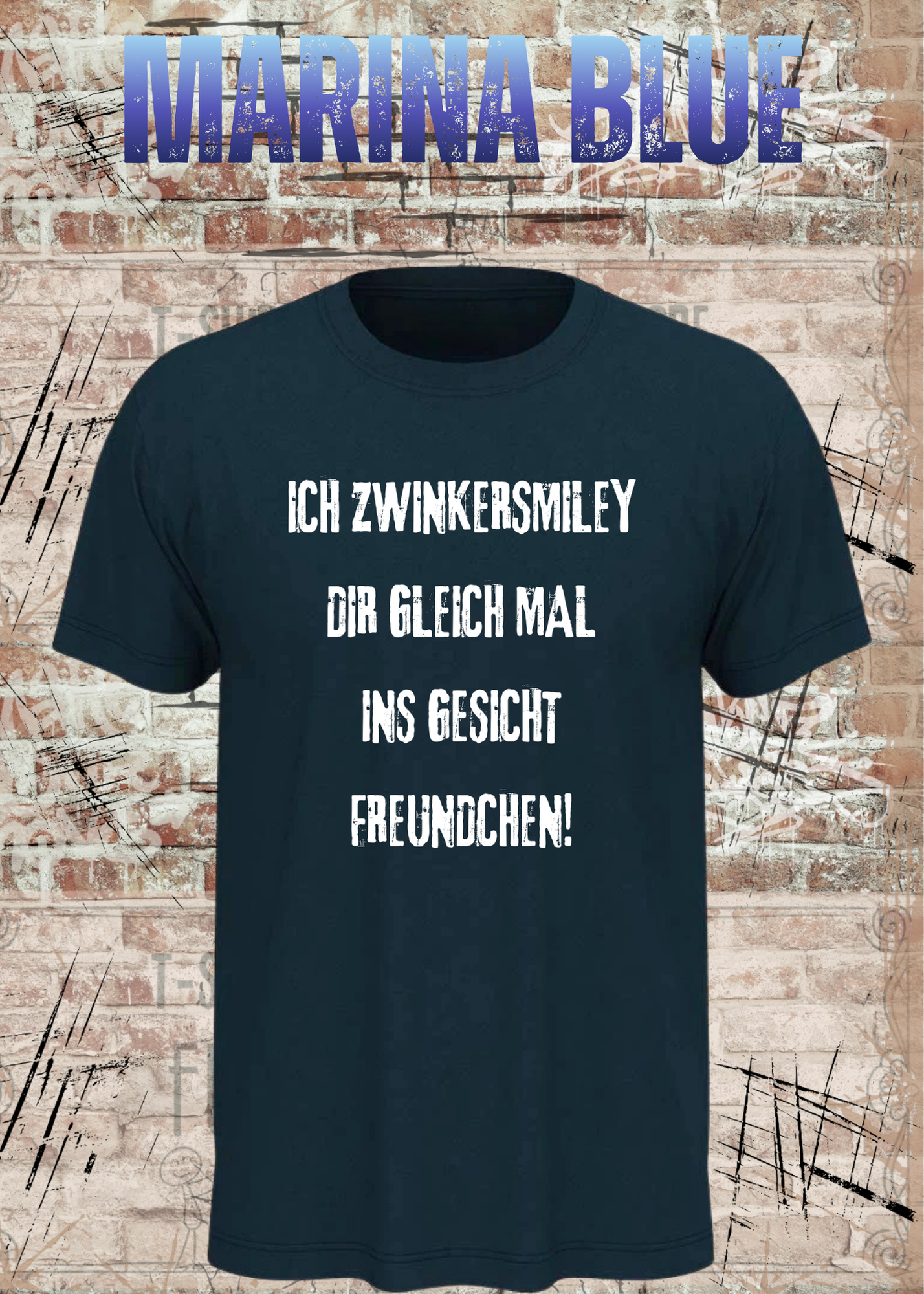 Lustiges T-Shirt „Ich zwinkersmiley Dir gleich mal ins Gesicht Freundchen“ | Humor Shirt!
