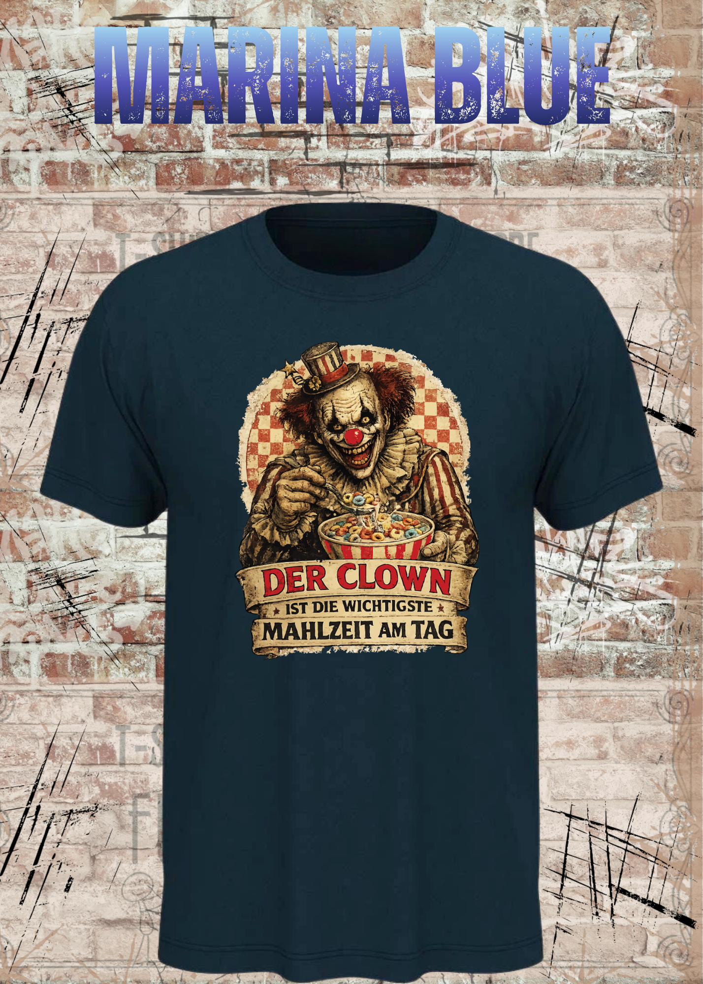 Unisex T-Shirt - Der Clown ist die wichtigste Mahlzeit am Tag | Witziger Spruch