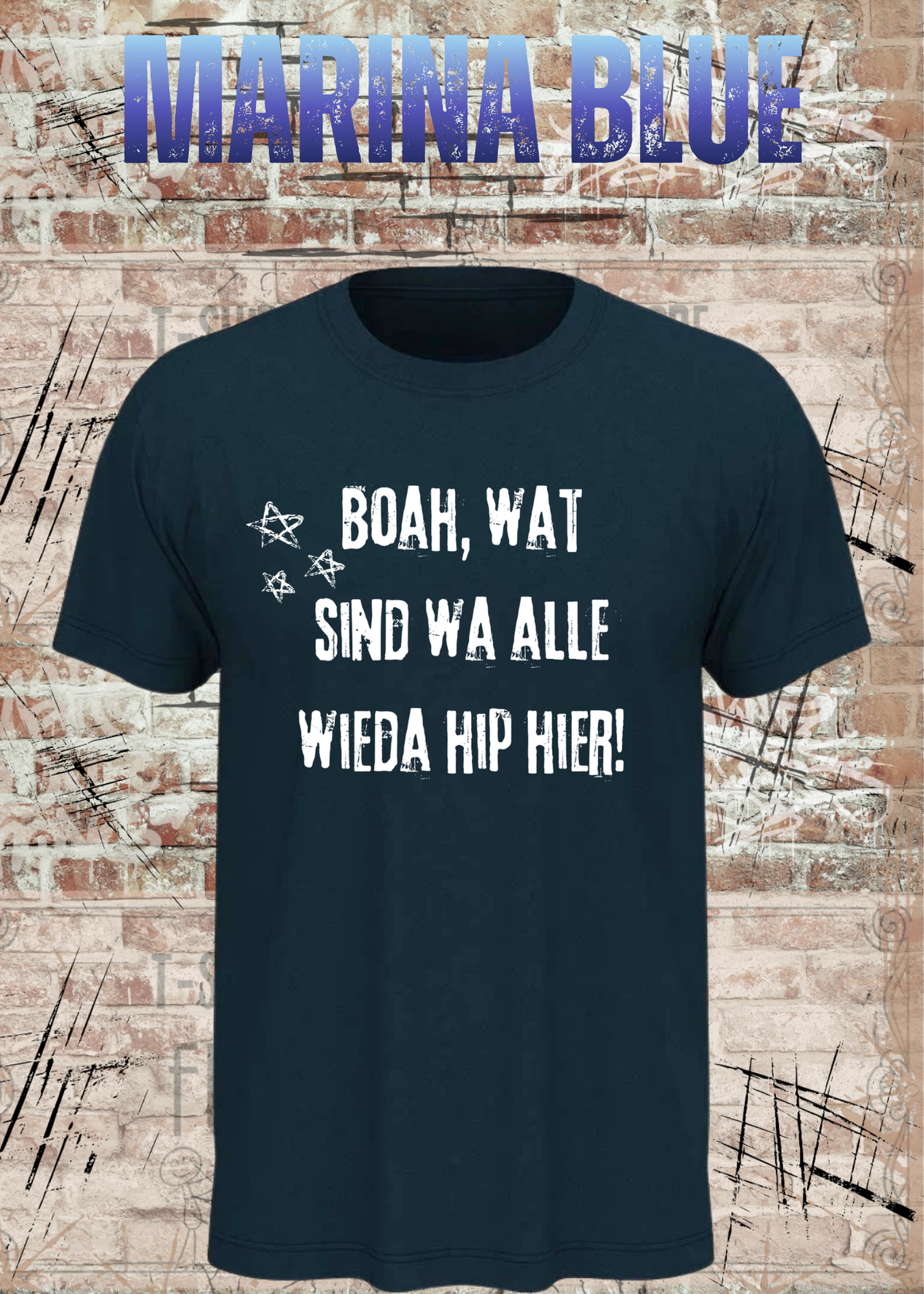 Boah wat sind wa alle wieda hip hier – Freches Humor Shirt