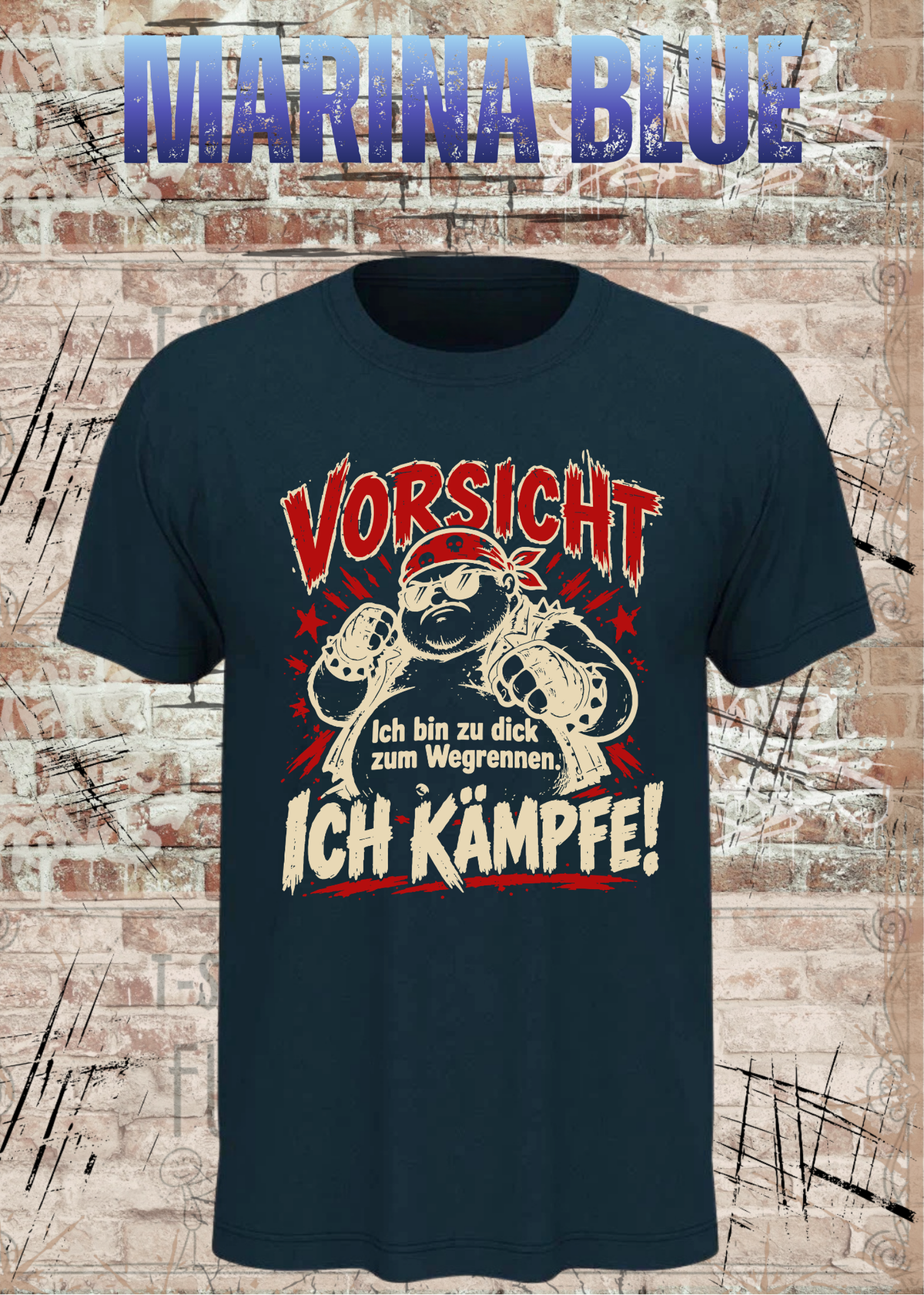 Vorsicht – Ich bin zu dick zum Wegrennen, ich kämpfe! Herren T-Shirt in Marina Blue.