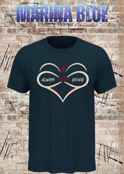 Always Keep Going T-Shirt – Herz & Unendlichkeit