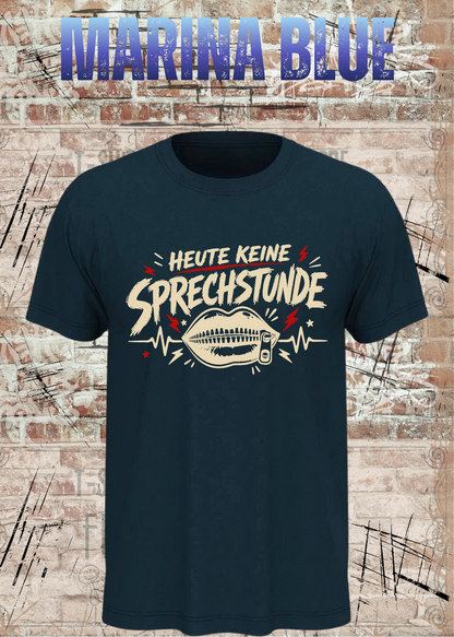Unisex-T-Shirt „Heute keine Sprechstunde“ in Marina Blue.