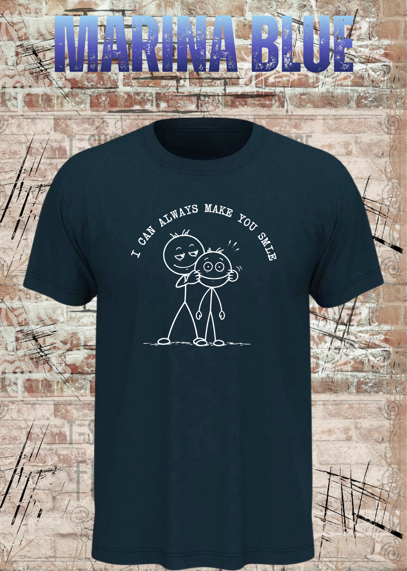 I Can Always Make You Smile Shirt – Lustiges Strichmännchen Unisex T-Shirt