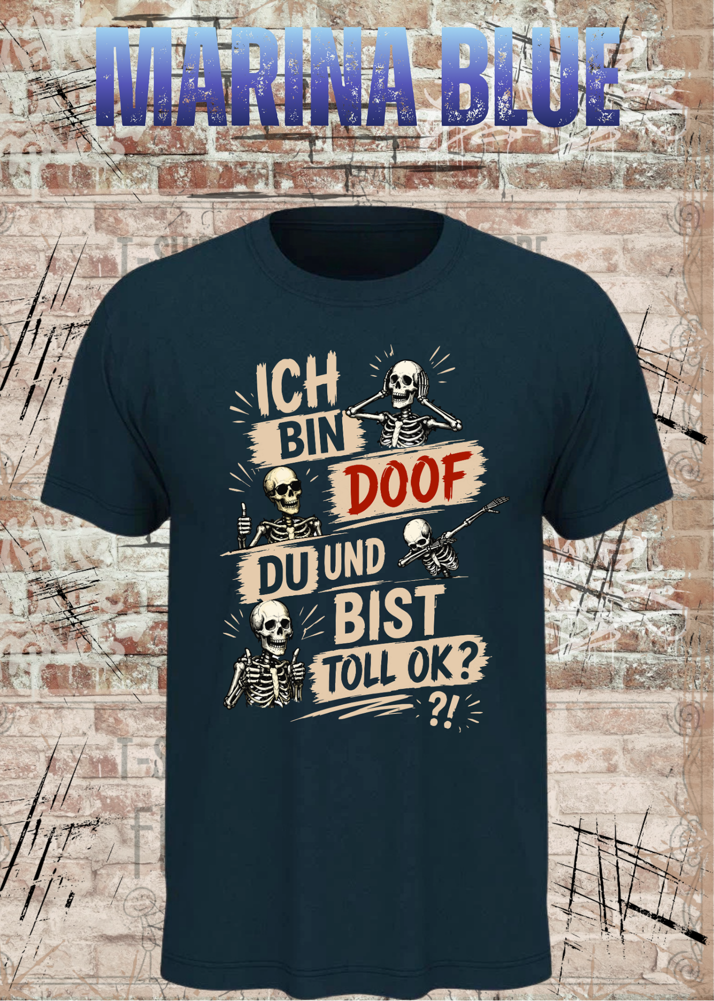 Lustiges Skelett T-Shirt „Ich bin doof und du bist toll, ok?“ | Humor Shirt | Fun Shirt | Unisex