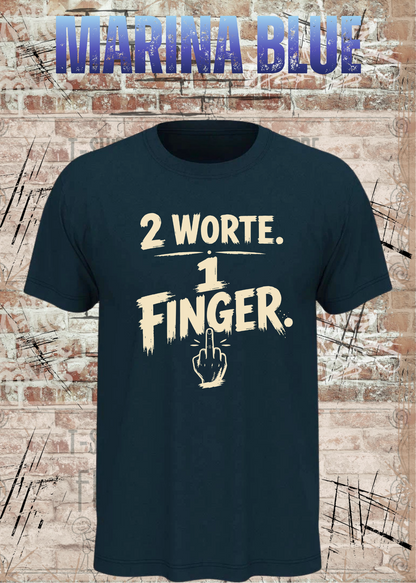 Unisex-T-Shirt „2 Worte. 1 Finger.“ in Marina Blue.
