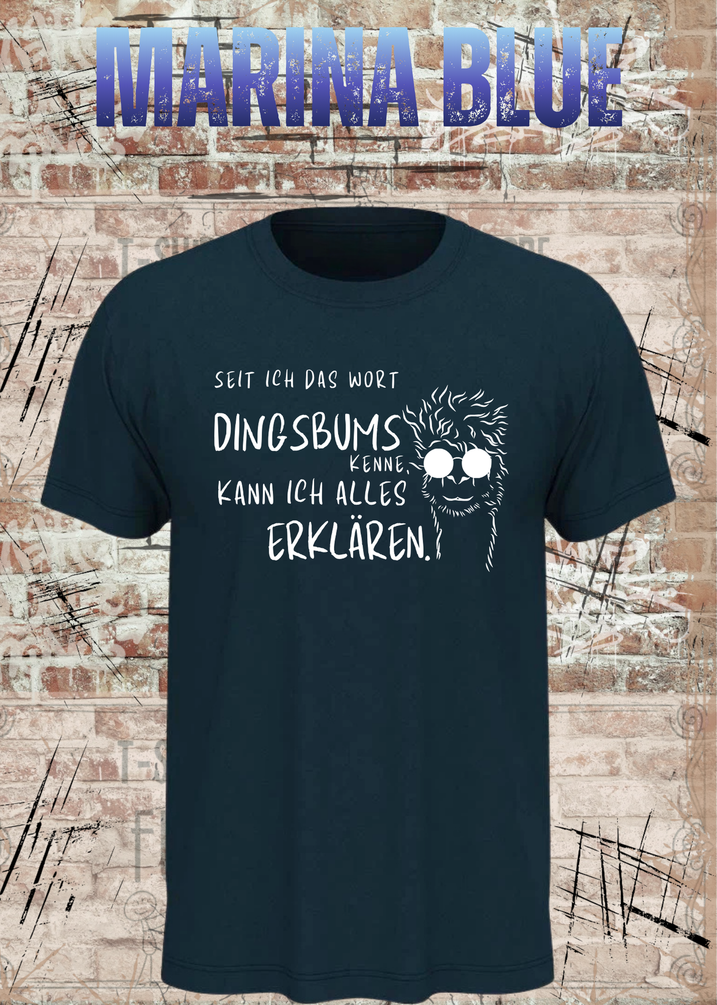 Seit ich das Wort Dingsbums kenne kann ich alles erklären T-Shirt – Lustiges Spruchshirt Unisex