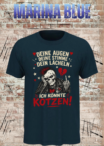 Deine Augen, deine Stimme, dein Lächeln – Ich könnte kotzen! Unisex T-Shirt in Marina Blue.