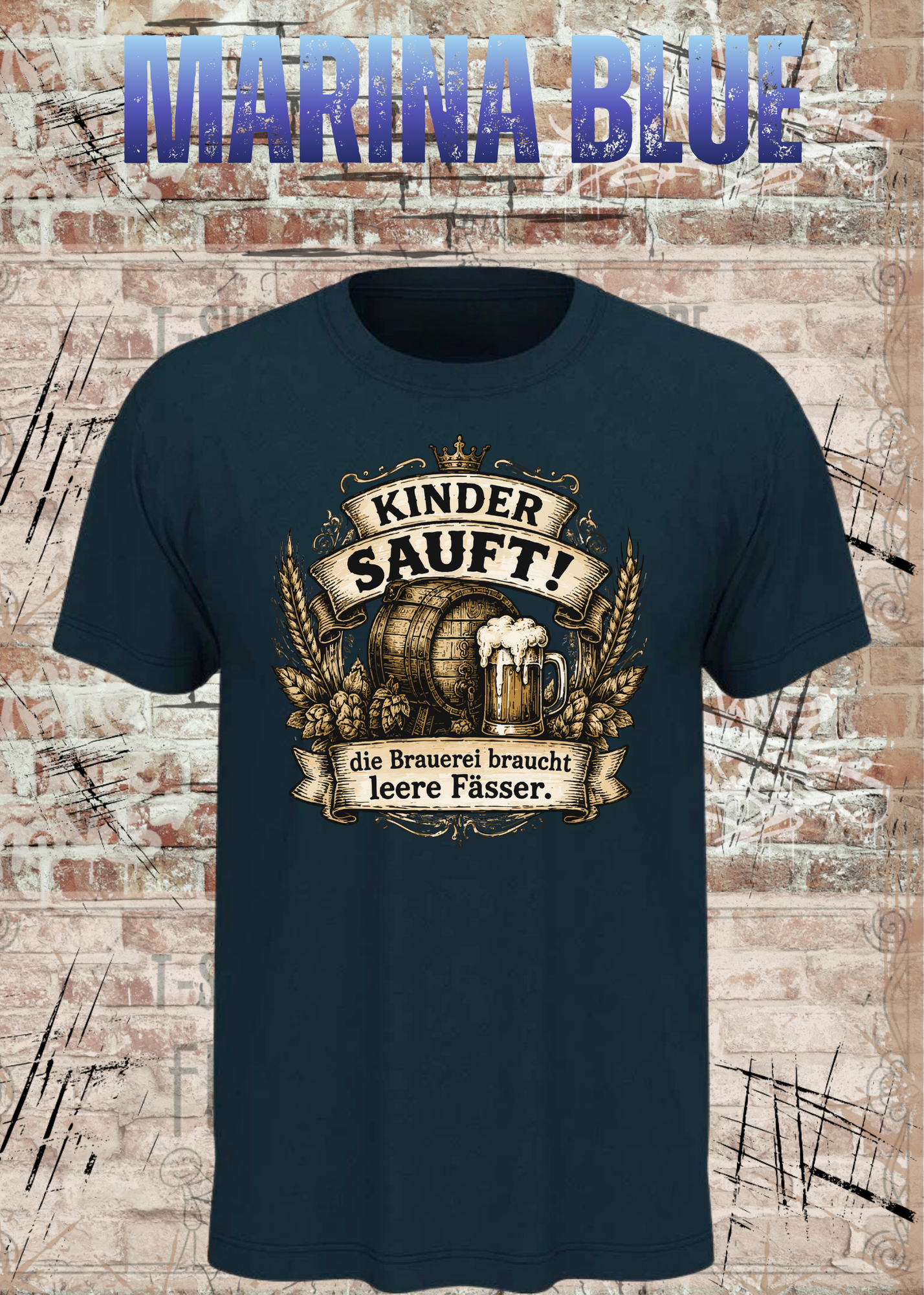 Kinder sauft! – Die Brauerei braucht leere Fässer | Lustiges Bier T-Shirt Unisex