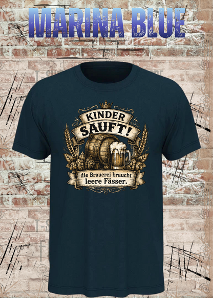 Unisex-T-Shirt „Kinder sauft! – Die Brauerei braucht leere Fässer“ in Marina Blue.