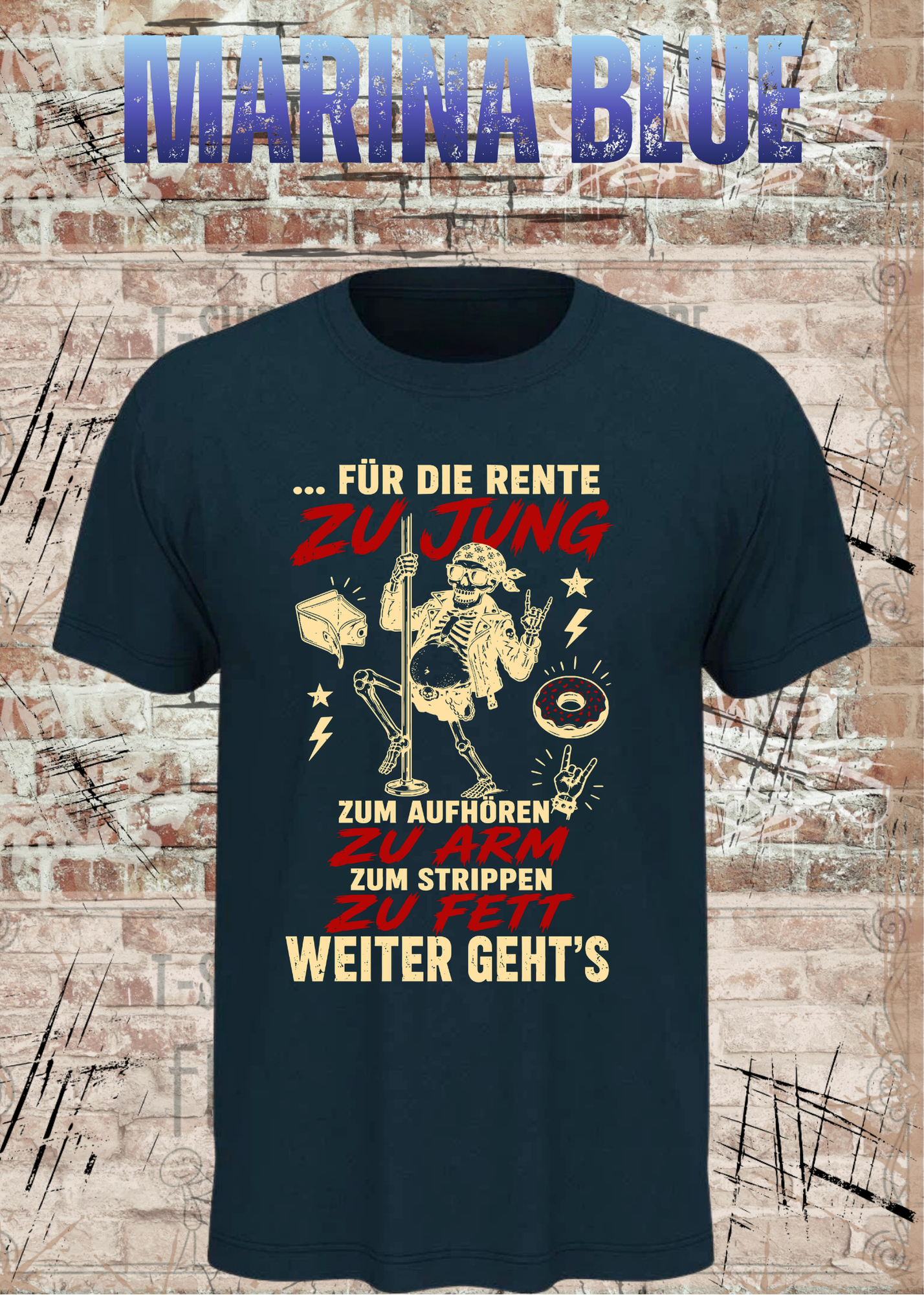 Für die Rente zu jung – Zum Aufhören zu arm T-Shirt