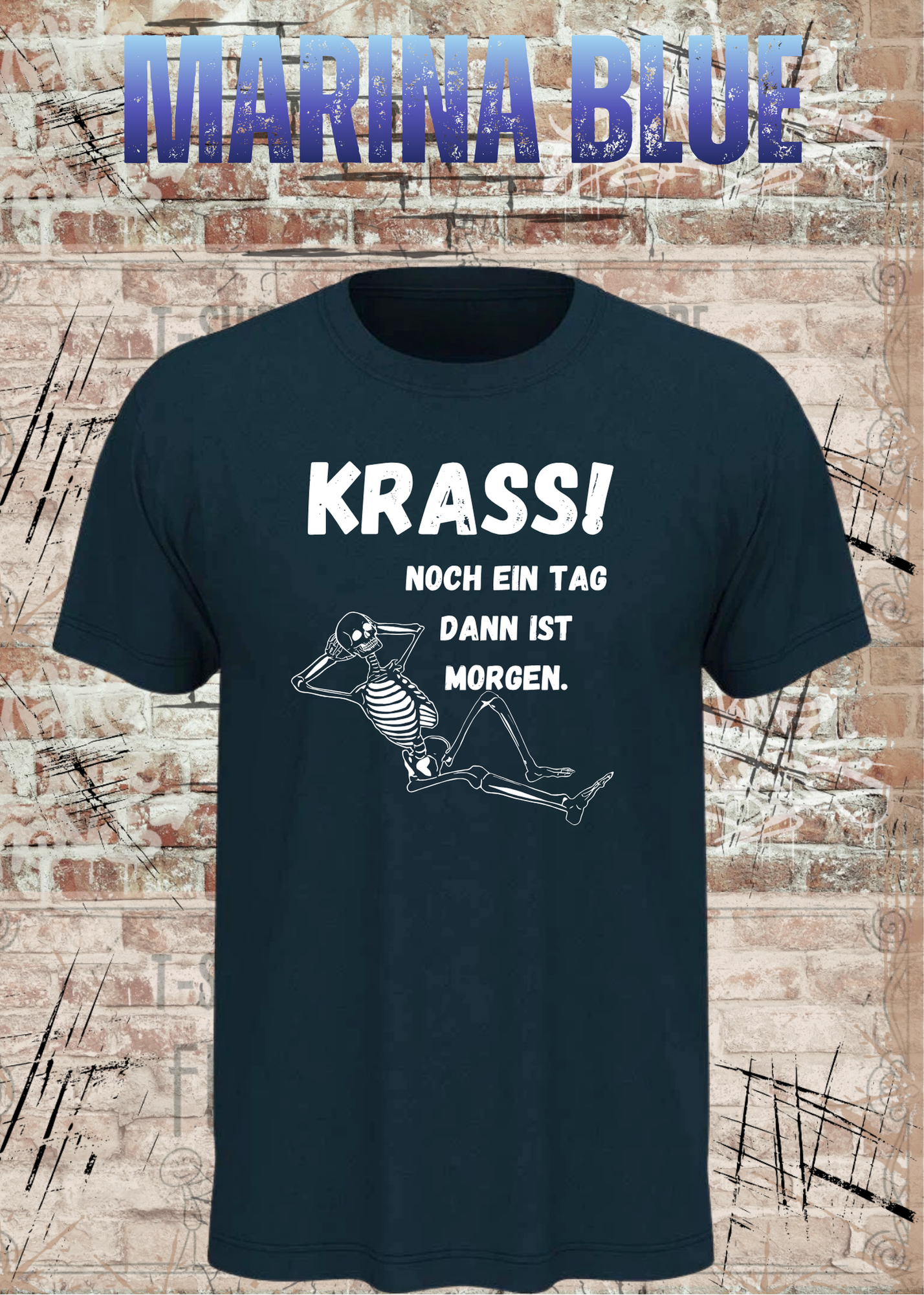 Krass! Noch ein Tag dann ist Morgen T-Shirt | Lustiges Skelett Spruchshirt Unisex