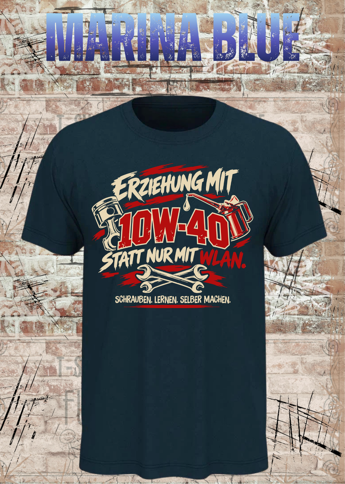 Unisex-T-Shirt „Erziehung mit 10W-40“ in Marina Blue.