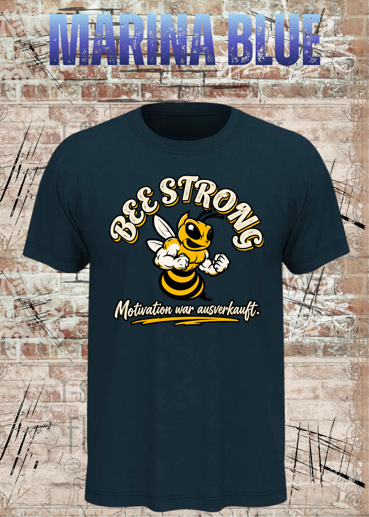 BEE STRONG – Motivation war ausverkauft | Lustiges T-Shirt