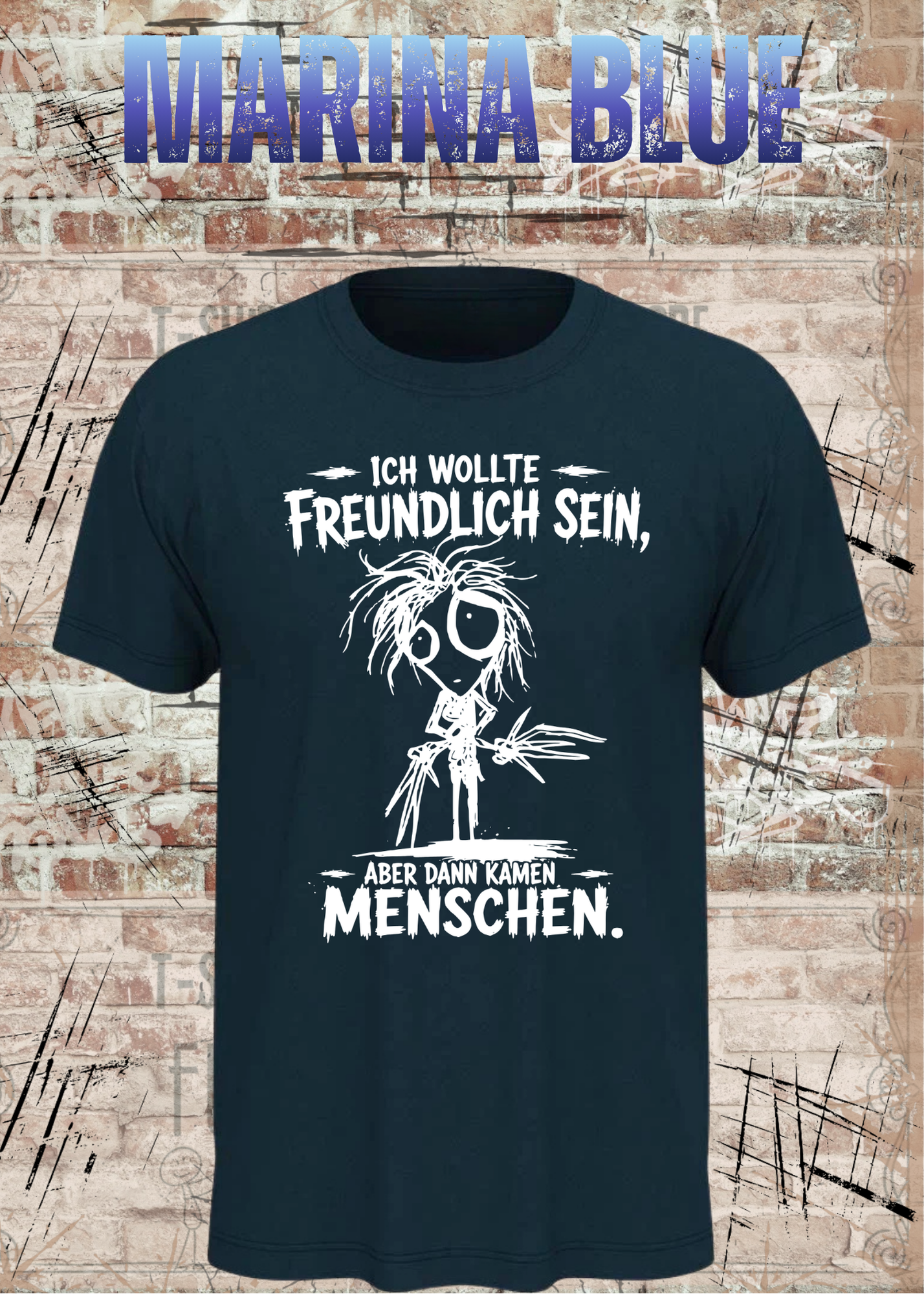 Ich wollte freundlich sein – Aber dann kamen Menschen T-Shirt