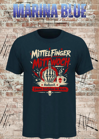 Unisex-T-Shirt „Mittelfinger Mittwoch – Halbzeit, Laune im Arsch“ in Marina Blue.
