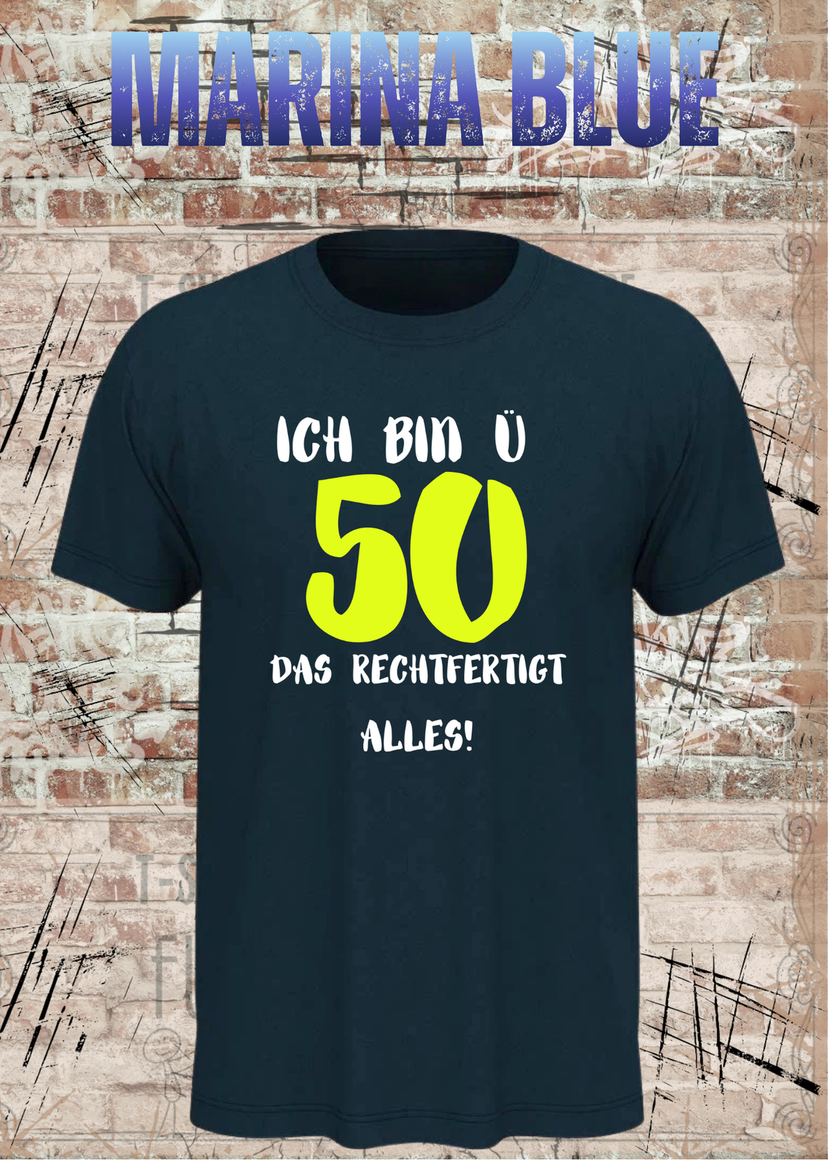 Ich bin Ü50 – Das rechtfertigt alles | Lustiges T-Shirt zum 50. Geburtstag