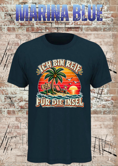 Ich bin reif für die Insel – Lustiges Urlaubs T-Shirt | FunnyZoom