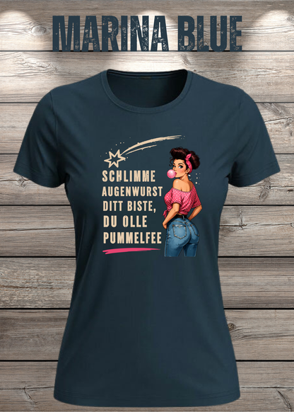 Schlimme Augenwurst Ditt Biste Du Olle Pummelfee Damen T-Shirt in Marina Blue.