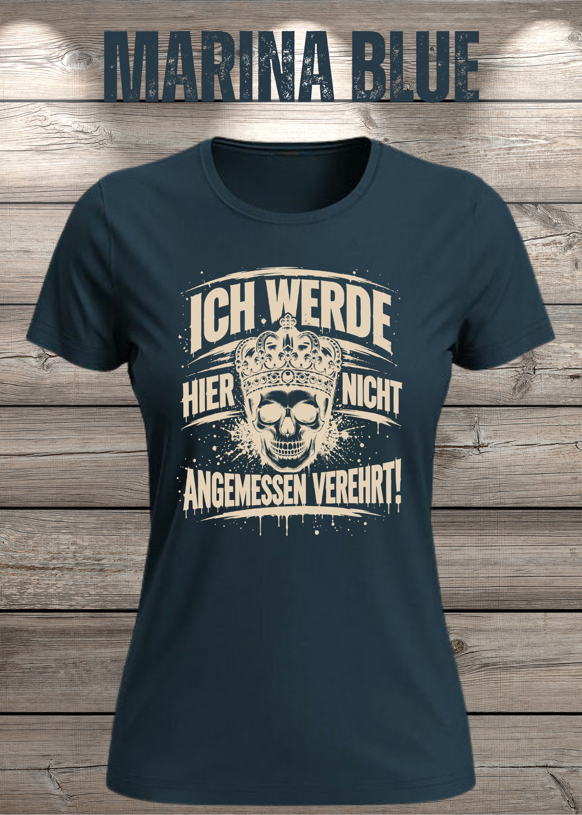 Ich werde hier nicht angemessen verehrt – Damen Statement T-Shirt | FunnyZoom