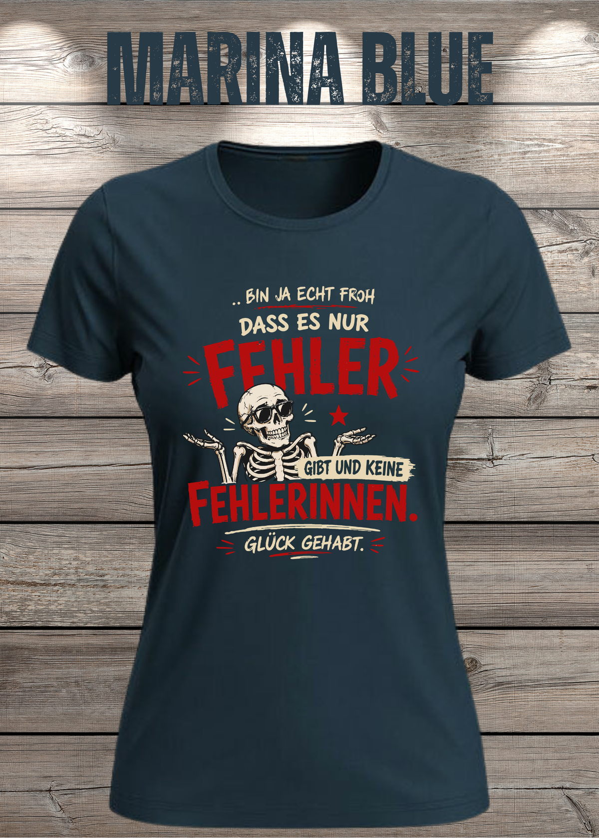 Bin ja echt froh, dass es nur Fehler gibt – Damen T-Shirt
