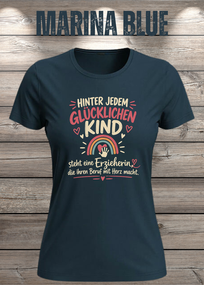 Hinter jedem glücklichen Kind – Erzieherin T-Shirt | FunnyZoom