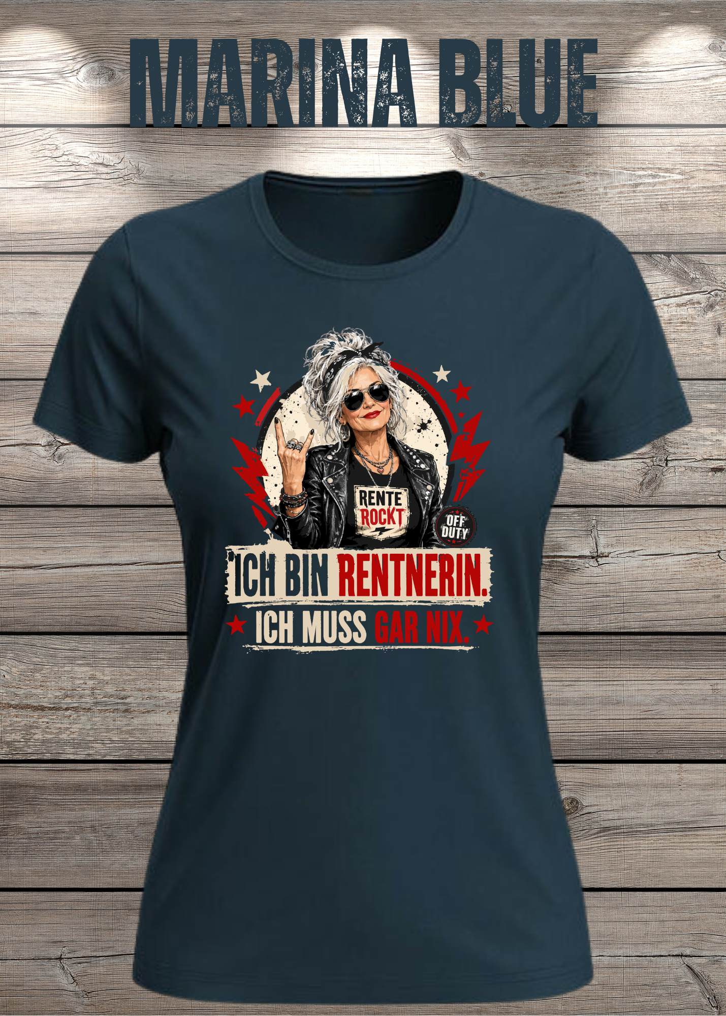 Ich bin Rentnerin – Ich muss gar nix | Rockiges Damen T-Shirt