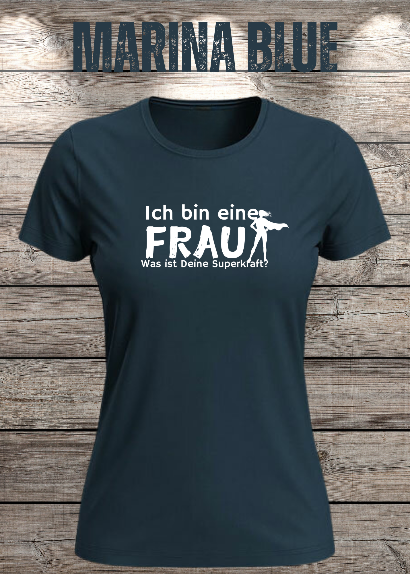 Ich bin eine Frau – Was ist Deine Superkraft? | Damen T-Shirt