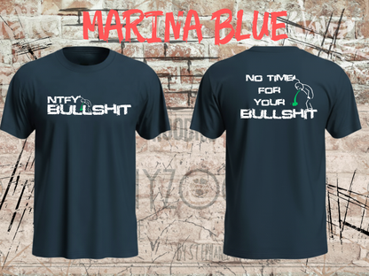 Unisex-T-Shirt „No Time for Your Bullshit“ in Marina Blue, Vorder- und Rückseite.