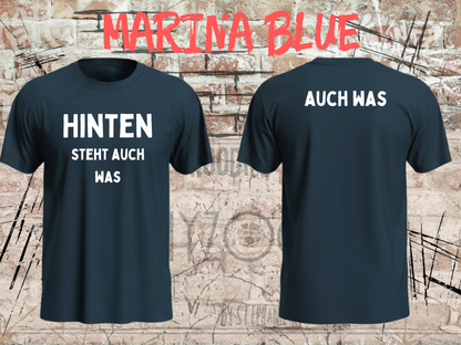 Unisex-T-Shirt „Hinten steht auch was“ in Marina Blue, Vorder- und Rückseite.