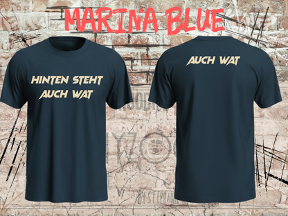 Hinten steht auch wat – Lustiges Unisex T-Shirt mit Vorder- & Rückendruck